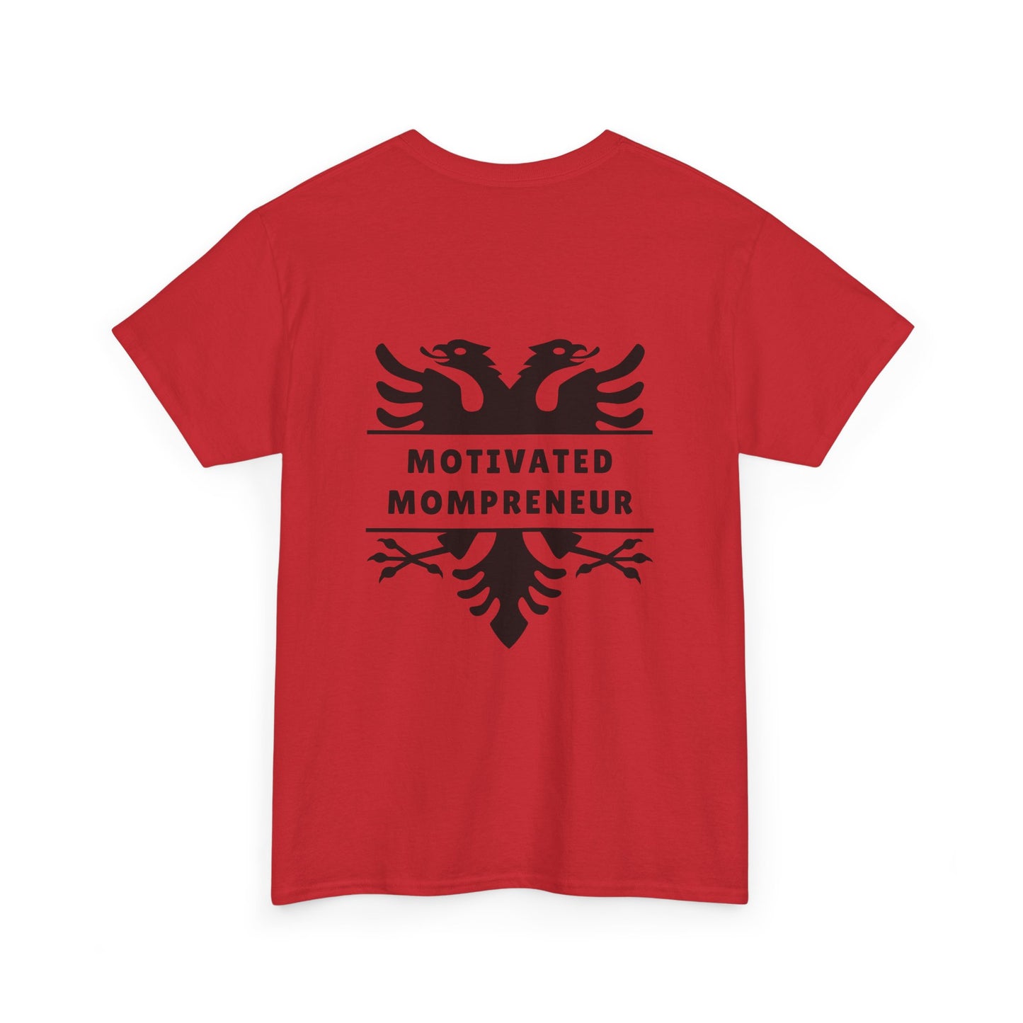 Motivated Mompreneur Heavy Cotton T-Shirt Empowered Mama Shirt | Entrepreneur Gift | Albanian Eagle Design | Business Woman Apparel