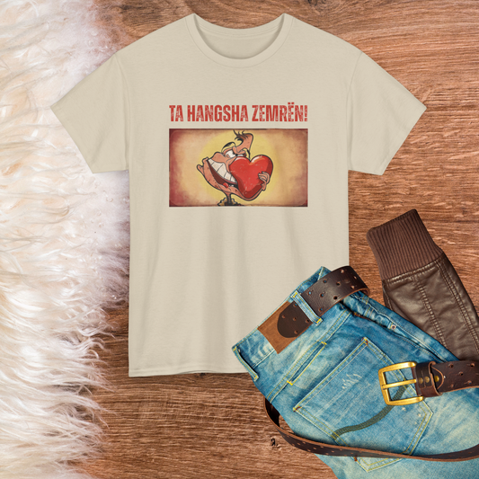 Ta Hanksha Zemrën – Heartfelt Unisex Heavy Cotton Tee | Funny Albanian Graphic Tee for Love & Laughs