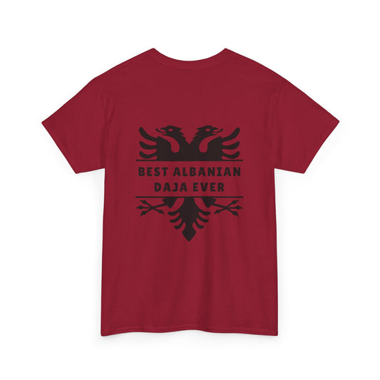 Best Albanian Daja Ever – Unisex Heavy Cotton T-Shirt Bold Family Tee | Gift for Uncles | Albanian Pride Apparel