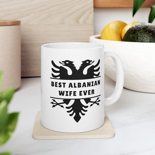 Best Albanian Wife Ever – 11 oz White Ceramic Mug Wifey Love | Albanian Beauty | Perfect for Everyday Moments