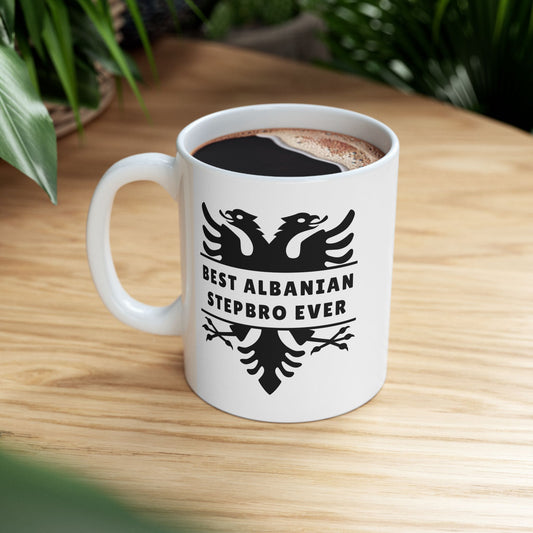 Best Albanian Stepbro Ever – 11 oz White Ceramic Mug Celebrate Family Bonds | Albanian Pride | Perfect for Daily Sips
