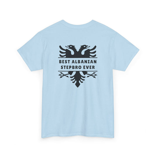 Best Albanian Stepbro Ever – Heavy Cotton T-Shirt Stepbro Love | Family Pride | Bold Albanian Heritage