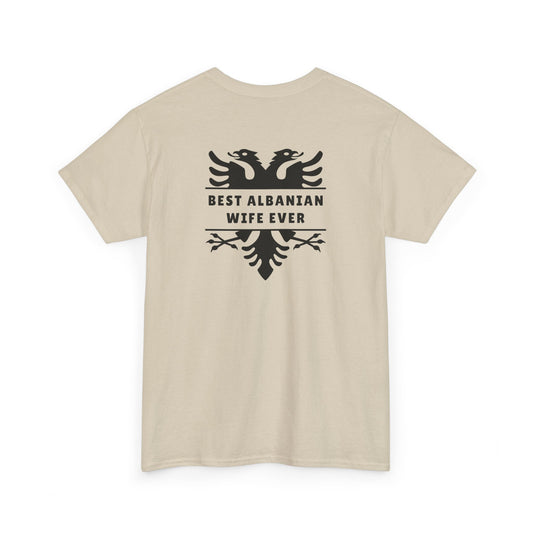 Best Albanian Wife Ever – Heavy Cotton T-Shirt Bold Love | Cultural Pride | Everyday Comfort