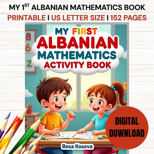My First Albanian Mathematics Activity Book I eBook I DIGITAL DOWNLOAD I 152 PAGES