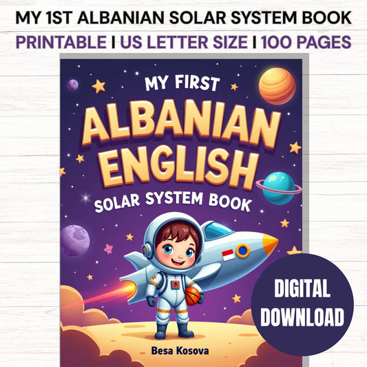 My First Albanian-English Solar System Book I PRINTABLE DIGITAL DOWNLOAD I 100 PAGES